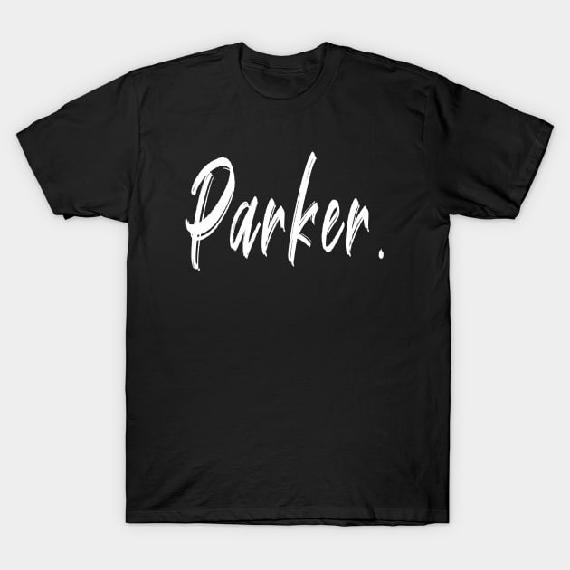 name girl Parker T-Shirt by CanCreate